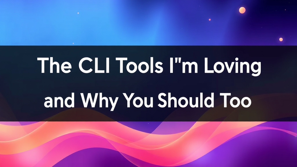 Title The Cli Tools I M Lovin